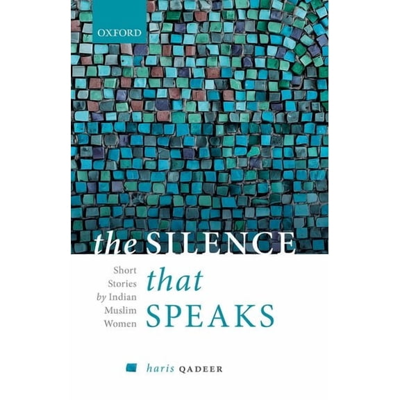 The Silence That Speaks: Short Stories by Indian Muslim Women, (Hardcover)