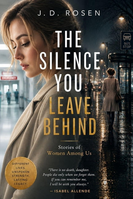 The Silence You Leave Behind: Quiet Choices Change Everything - Short Stories, (Paperback)