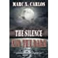 thumbnail image 1 of The Silence and the Dark (Paperback), 1 of 1