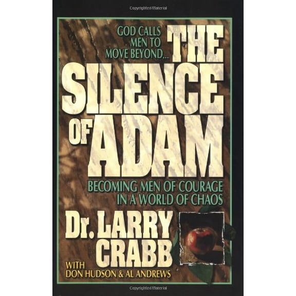Pre-Owned The Silence of Adam: Becoming Men of Courage in a World of Chaos