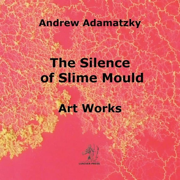 The Silence of Slime Mould (Paperback)