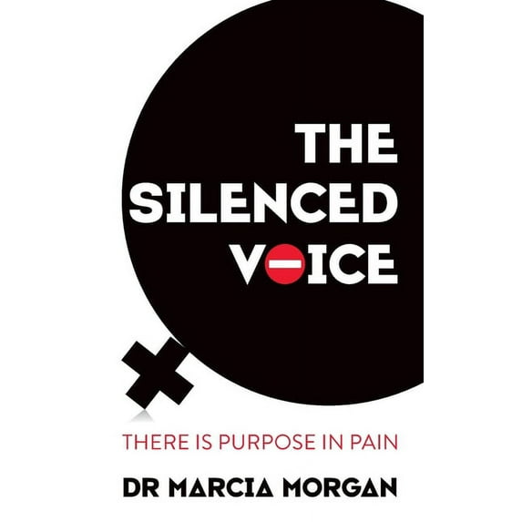 The Silenced Voice: There is Purpose in Pain, (Paperback)