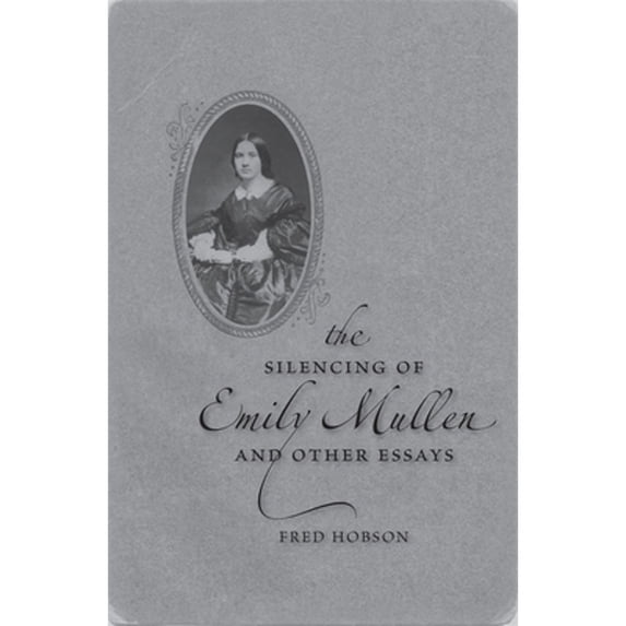 Pre-Owned The Silencing of Emily Mullen and Other Essays (Paperback) 0807130974 9780807130971