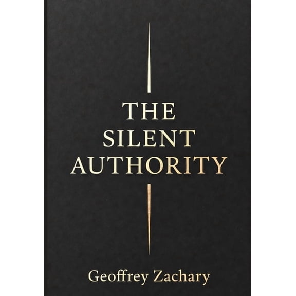 The Silent Authority: How Influence Works in Rooms Where Nothing Is Said, (Paperback)