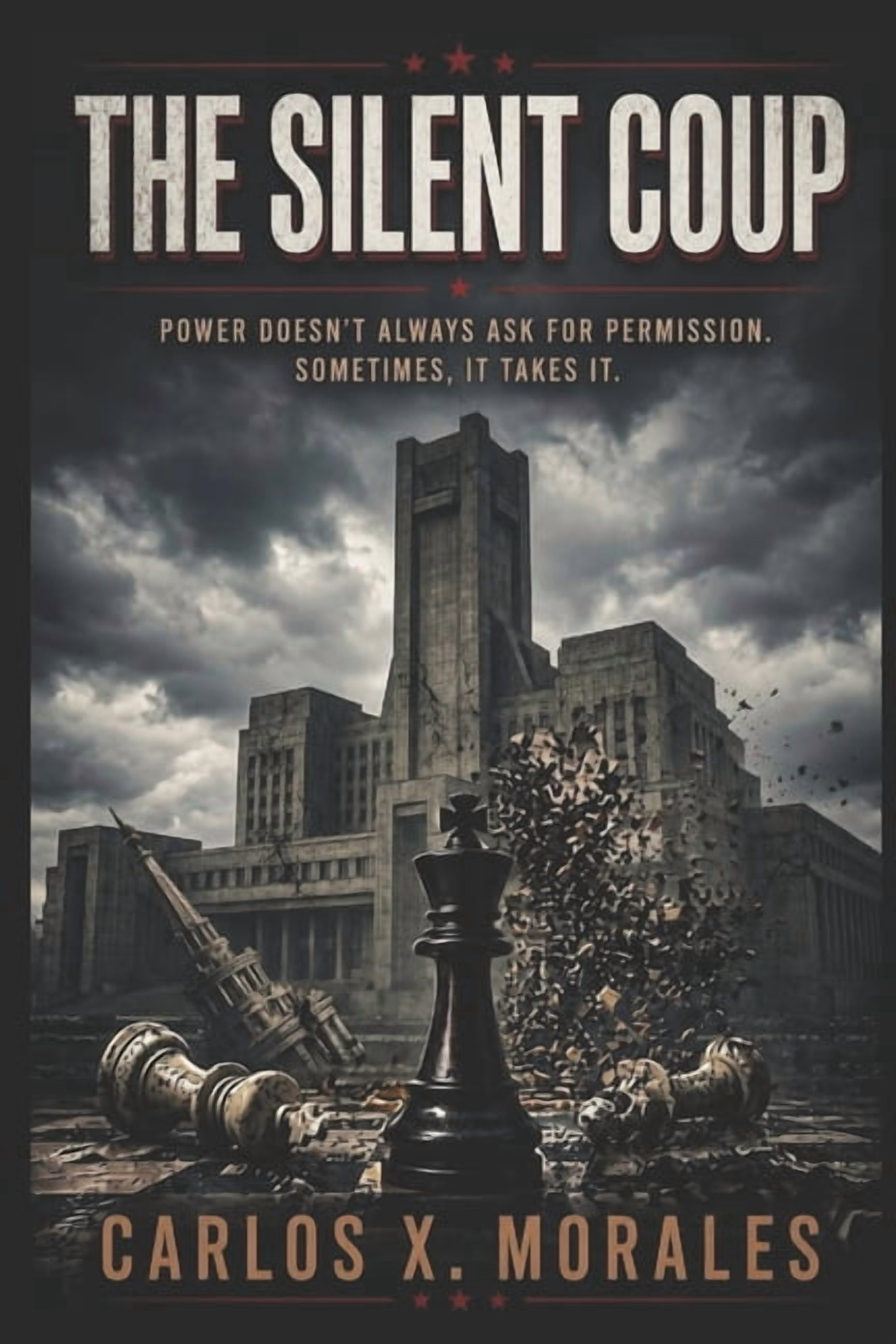 The Silent Coup: How Lies, Power, and Fear Almost Destroyed a Democracy, (Paperback)
