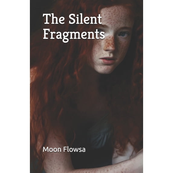 The Silent Fragments, (Paperback)