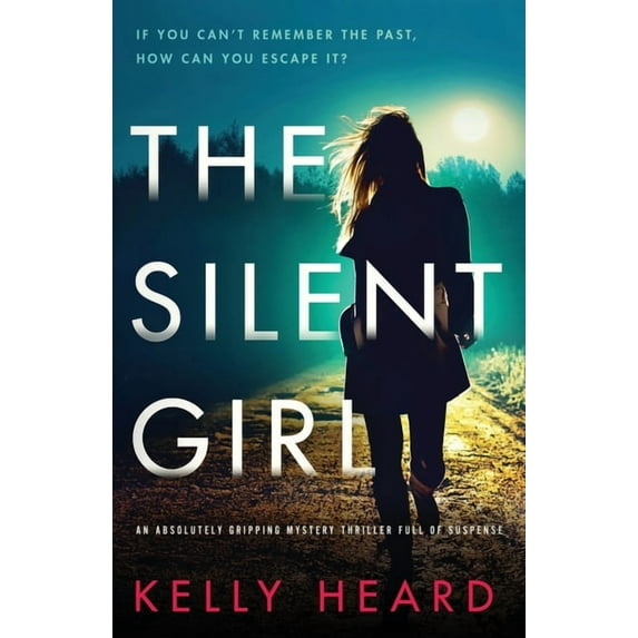 The Silent Girl: An absolutely gripping mystery thriller full of suspense, (Paperback)