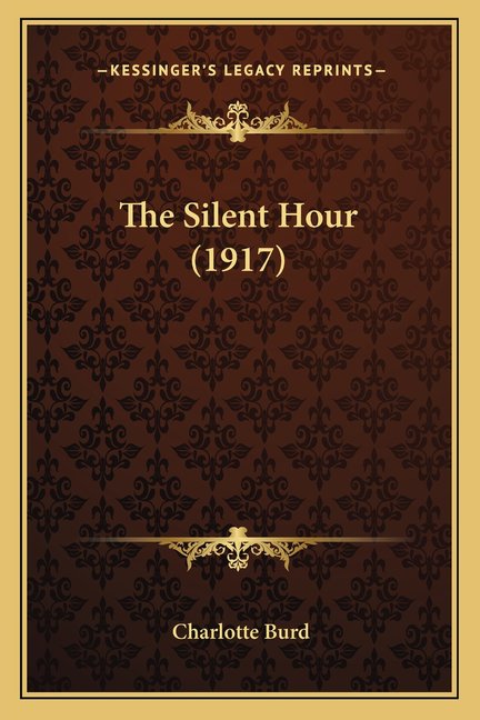 The Silent Hour (1917) (Paperback)