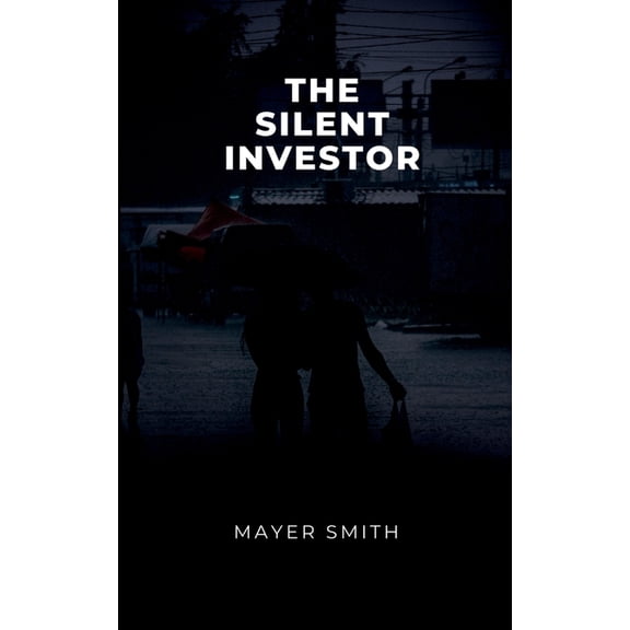 The Silent Investor, (Paperback)
