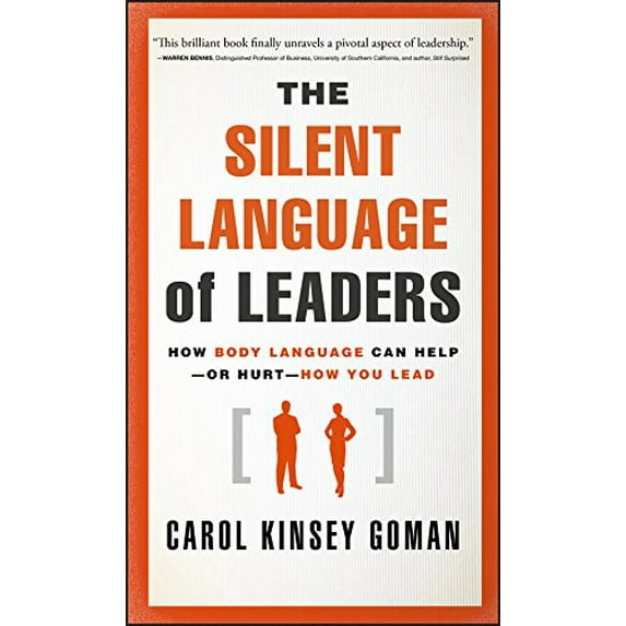 Pre-Owned The Silent Language of Leaders: How Body Language Can Help--Or Hurt--How You Lead (Hardcover) 0470876360 9780470876367