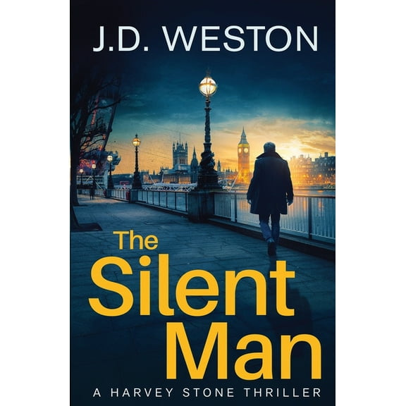 The Harvey Stone Thriller The Silent Man: A British Detective Crime Thriller, Book 1, (Paperback)