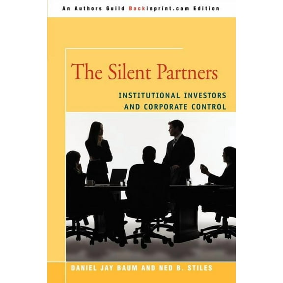 The Silent Partners: INSTITUTIONAL INVESTORS AND CORPORATE CONTROL