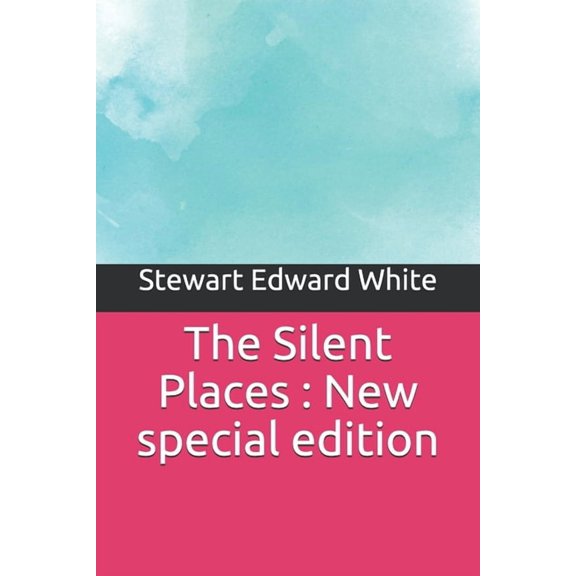 The Silent Places : (New special Edition) (Paperback)