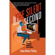 The Silent Second A Chuck Restic Mystery Paperback by Adam Walker Phillips
