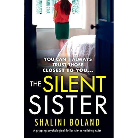 Pre-Owned The Silent Sister: A gripping psychological thriller with a nailbiting twist (Paperback) 1786815567 9781786815569