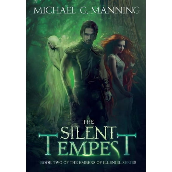 Embers of Illeniel The Silent Tempest, Book 2, (Hardcover)