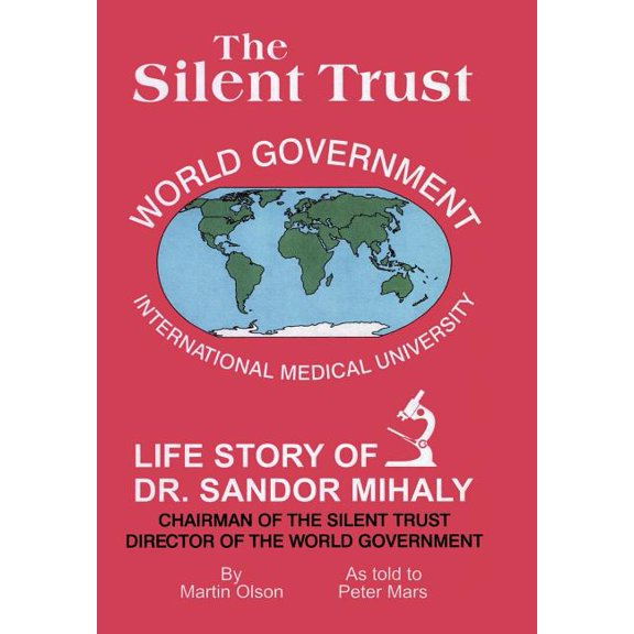 The Silent Trust: Life Story of Dr. Sandor Mihaly