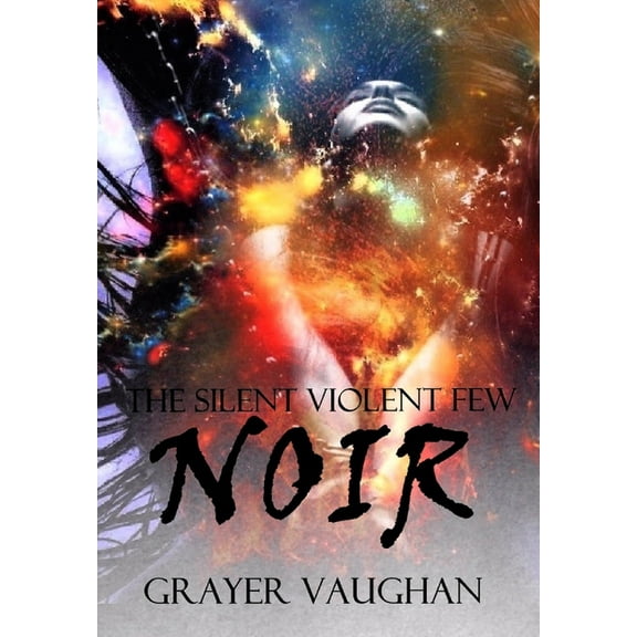 The Silent Violent Few: Noir, (Hardcover)