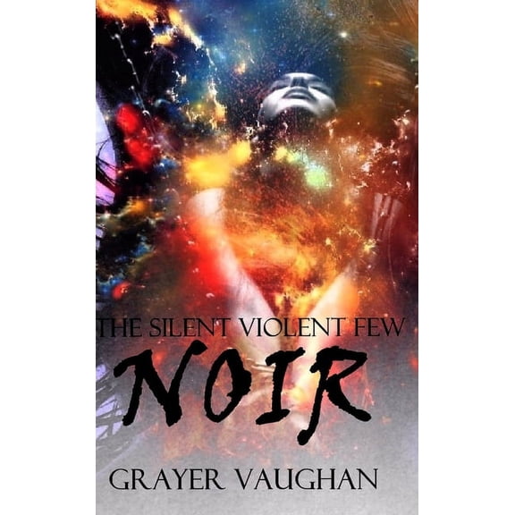 The Silent Violent Few: Noir, (Hardcover)