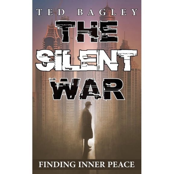 The Silent War: Finding Inner Peace, (Hardcover)
