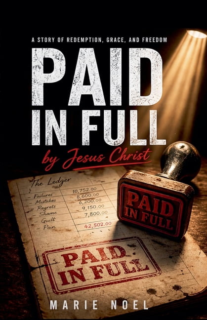 The Silent War Within Paid in Full: A Story of Redemption, Grace, and Freedom, Book 1, (Paperback)
