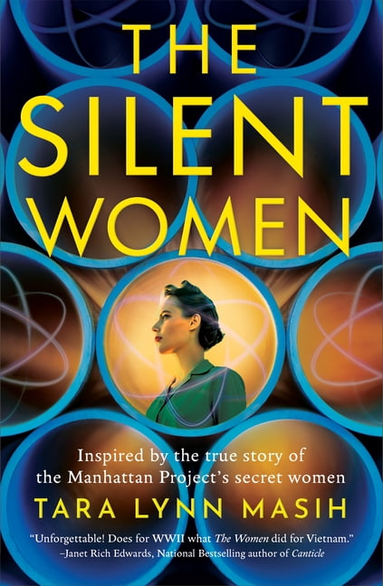 The Silent Women: Inspired by the True Story of the Manhattan Project's Secret Women, (Paperback)