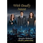 The Silently Series Storyline With Deadly Intent, Paperback