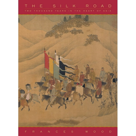 The Silk Road : Two Thousand Years in the Heart of Asia (Edition 1) (Paperback)