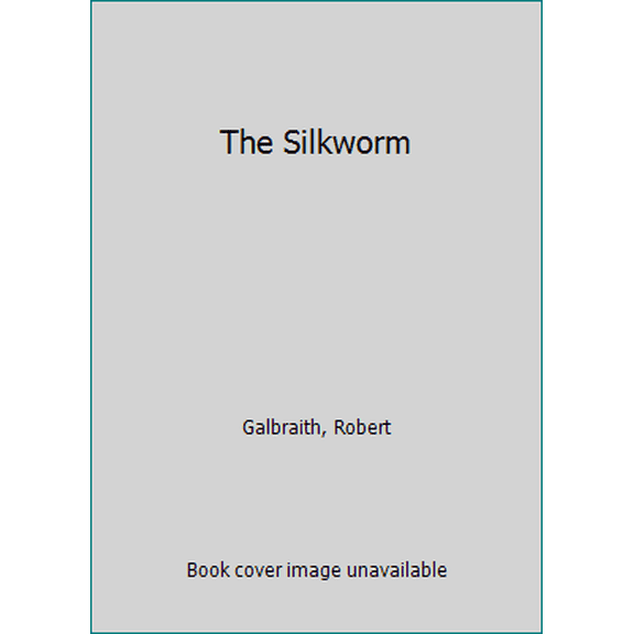 Pre-Owned The Silkworm (A Cormoran Strike Novel) (Unknown) 0316302783 9780316302784