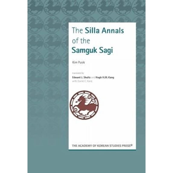 Pre-Owned The Silla Annals of the Samguk Sagi (Paperback) 9788971058602