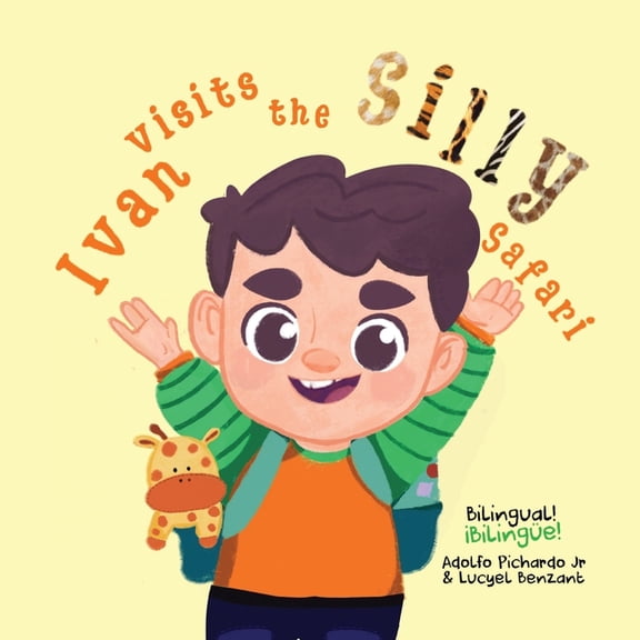 The Silly Ivan visits the Silly Safari: Ivan visita el Safari Gracioso, Book 1, (Paperback)