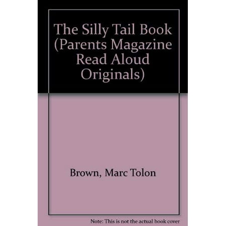 Pre-Owned The Silly Tail Book (Parents Magazine Read Aloud Originals) Paperback Pre-Owned The Silly Tail Book (Parents Magazine Read Aloud Originals) Paperback
