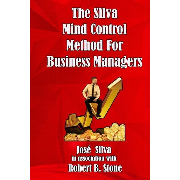 The Silva Mind Control Method for Business Managers, (Paperback)