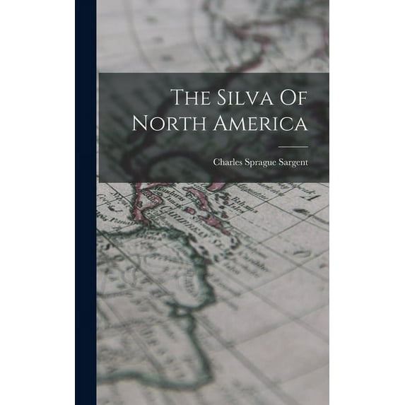 The Silva Of North America (Hardcover)