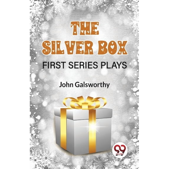 The Silver Box First Series Plays, (Paperback)