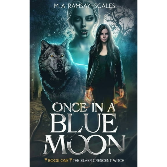 The Silver Crescent Witch Once In A Blue Moon: Book One, (Paperback)
