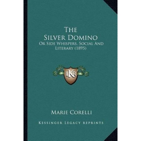 The Silver Domino : Or Side Whispers, Social And Literary (1895) (Paperback)
