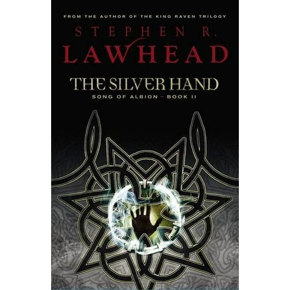Pre-Owned The Silver Hand: Book Two in The Song of Albion Trilogy (Paperback) 1595542205 9781595542205