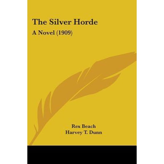The Silver Horde: A Novel (1909) Paperback