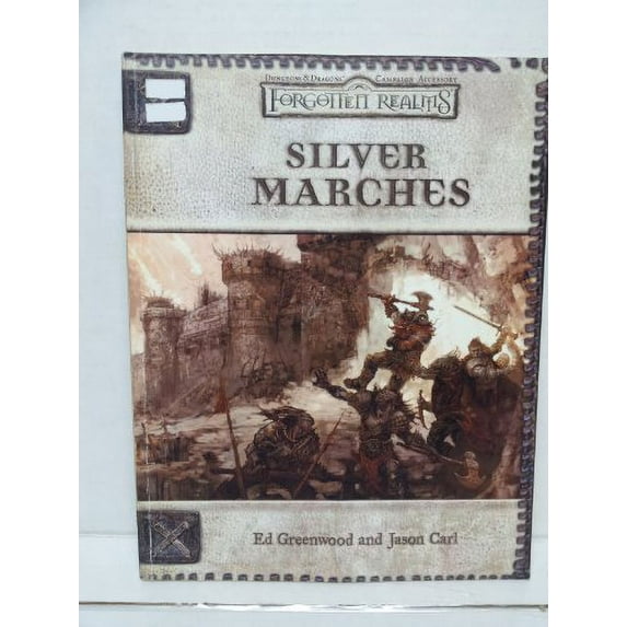 Pre-Owned Silver Marches: Forgotten Realms Supplement (Paperback 9780786928354) by Ed Greenwood, Jason Carl