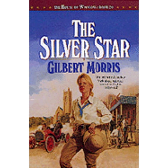 The Silver Star (Paperback) by Gilbert Morris