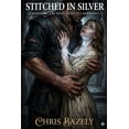 thumbnail image 1 of The Silver Tether Stitched in Silver: A Dark Fated Mates Romantasy (The Silver Tether Book 1), Book 1, (Paperback), 1 of 1