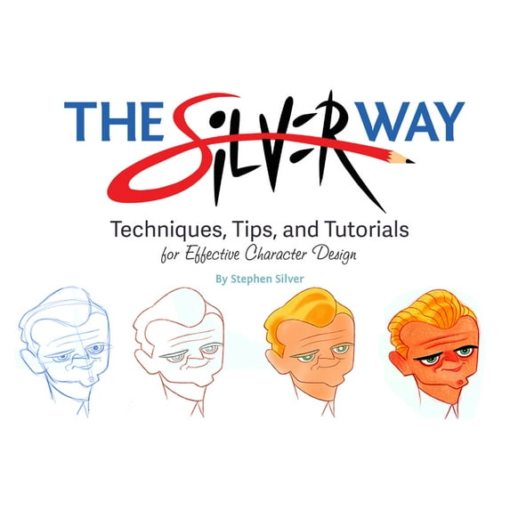 The Silver Way: Techniques, Tips, and Tutorials for Effective Character Design
