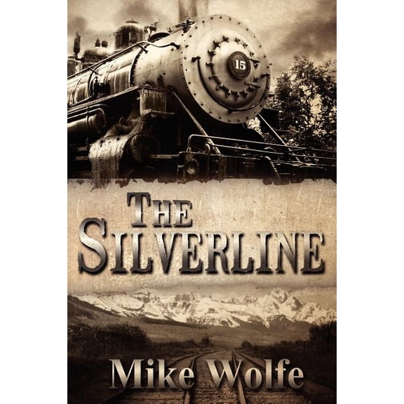 The Silverline Paperback 147815151X 9781478151517 Mike Wolfe