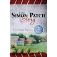 thumbnail image 1 of The Simon Patch Story: Saga of a Rebel (Paperback) by Leonard Kemp Dodge, Martha Dodge Wilkerson, 1 of 1