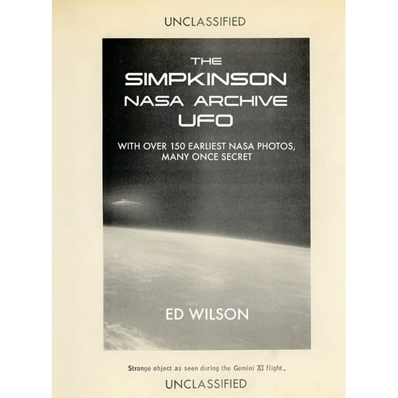 The Simpkinson NASA Archive UFO: With Over 150 Earliest NASA Photos, Many Once Secret, (Hardcover)