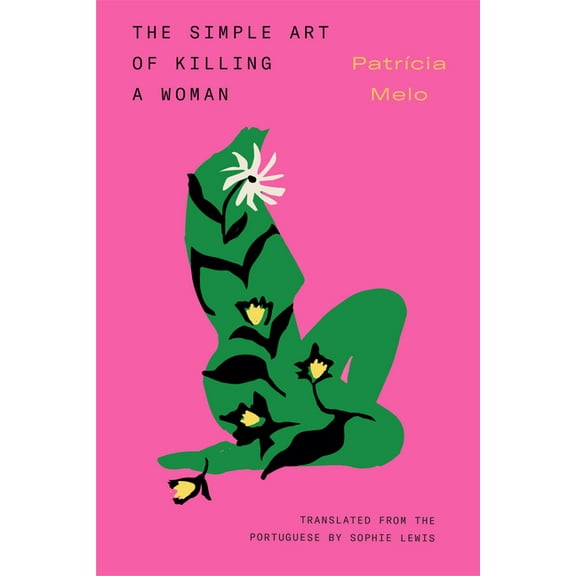 The Simple Art of Killing a Woman, (Paperback)