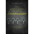 thumbnail image 1 of The Simple Guide to Legal Innovation (Paperback) by Lucy Endel, 1 of 1