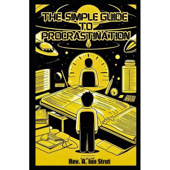 The Simple Guide to Procrastination (Paperback)