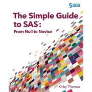 The Simple Guide to SAS, Paperback